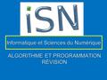 ALGORITHME ET PROGRAMMATION RÉVISION Informatique et Sciences du Numérique.