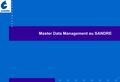 1 Master Data Management au SANDRE. GPA 17/10/2012 2 Une philosophie de diffusion des référentiels 3 grands blocs dans les systèmes d’information environnementaux: