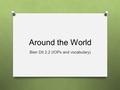 Around the World Bien Dit 2.2 (IOPs and vocabulary)
