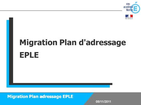 Migration Plan adressage EPLE Migration Plan d'adressage EPLE.