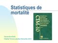 Statistiques de mortalité Geneviève Botti Hôpital Timone adultes Marseille 2004.