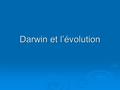 Darwin et l’évolution. Le voyage à bord du Beagle  Tout jeune naturaliste, c’est en 1831 que Charles Darwin embarque sur le Beagle pour un long voyage.