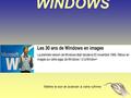 WINDOWS Mettre le son et avancer à votre rythme Les 30 ans de Windows en images.