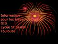 Information pour les élèves de l’option OIB Lycée St Sernin Toulouse.