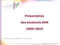 Présentation des étudiants SHN 2009-2010 Service des Sports Grenoble INP - décembre 2009.