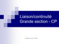 Liaison/continuité Grande section - CP Académie de la Vienne – juin 2010.