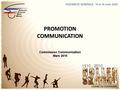 PROMOTIONCOMMUNICATION Commission Communication Mars 2010.