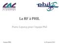 La RF à PHIL Pierre Lepercq pour l’équipe Phil Journée PHILle 30 janvier 2013.