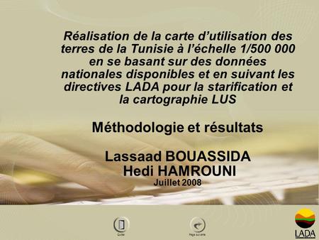 QuitterPage suivante Réalisation de la carte d’utilisation des terres de la Tunisie à l’échelle 1/500 000 en se basant sur des données nationales disponibles.
