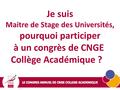 Je suis Maitre de Stage des Universités, pourquoi participer à un congrès de CNGE Collège Académique ? ?