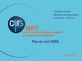 ______________________________________________ Christina Cantrel Réunion correspondants com Paris – 23/11/11 Plan de com CNRS www.in2p3.fr.
