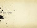 Les Métis. En avril 1869, le nouveau Canada achète la Terre de Rupert. Le gouvernement a payé 1.5 million de dollars à la Baie d’Hudson. Peu de gens (Premières.