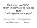 Médicaments en EHPAD: la PDA en pharmacie ne règle pas tout