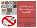 Introduction à l’helminthologie Médicale (Vers Parasites de l'Homme)