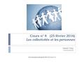 Cours n° 8 (25 février 2016) Les collectivités et les personnes Daniel Turp Université de Montréal Droit international public général, DRT-2100, Cours.