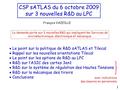 CSP sATLAS du 6 octobre 2009 sur 3 nouvelles R&D au LPC François VAZEILLE  Le point sur la politique de R&D sATLAS et Tilecal  Rappel sur les nouvelles.