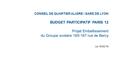 CONSEIL DE QUARTIER ALIGRE / GARE DE LYON BUDGET PARTICIPATIF PARIS 12 Projet Embellissement du Groupe scolaire 165-167 rue de Bercy Le 15/02/16.