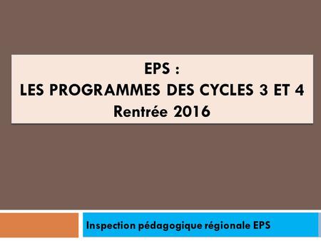 EPS : les programmes des cycles 3 et 4 Rentrée 2016