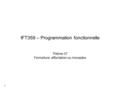 IFT359 – Programmation fonctionnelle Thème 07 Fermeture, affectation ou monades 1.