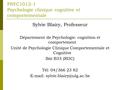 PSYC1012-1 Psychologie clinique cognitive et comportementale Sylvie Blairy, Professeur Département de Psychologie: cognition et comportement Unité de Psychologie.