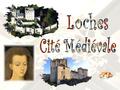 La cité royale de Loches est construite sur un éperon rocheux. Des indices montrent qu'une petite ville antique a dû s'y trouver avant l'occupation.