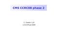 CMS CCRC08 phase 2 C. Charlot / LLR LCG-DIR juin 2008.
