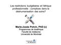 Marie-Josée Potvin, PhD (c) Programmes de bioéthique Faculté de médecine Université de Montréal.