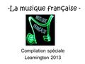 -La musique française - Compilation spéciale Leamington 2013.