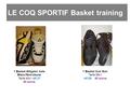 LE COQ SPORTIF Basket training 1 Basket Alligator toile Blanc/Noir/Jaune Taille 40x1 réf.37 40 euros 1 Basket Cuir Noir Taille 39x1 réf.26 40 euros.