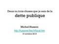 Deux ou trois choses que je sais de la dette publique Michel Husson  15 octobre 2015.