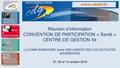 EMPLOIS & CARRIERES ANALYSES & PROSPECTIVE S Prévention RESSOURCES & DEVELOPPEM ENT Réunion d’information CONVENTION DE PARTICIPATION « Santé » CENTRE.