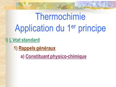 Thermochimie Application du 1er principe