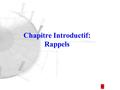 Chapitre Introductif: Rappels. LE CHOIX D’UNE STRUCTURE FINANCIERE OPTIMALE.