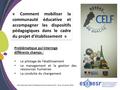 Séminaire des chefs d’établissement du réseau CELF – 20 au 22 janvier 2016 « Comment mobiliser la communauté éducative et accompagner les dispositifs pédagogiques.