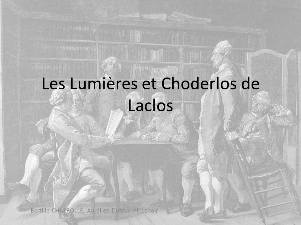 Les Lumieres Et Choderlos De Laclos Ppt Video Online Telecharger