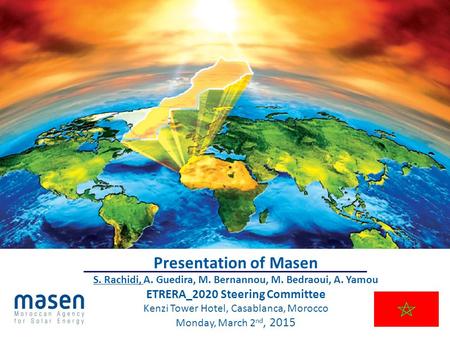 Avion solaire 1 Presentation of Masen S. Rachidi, A. Guedira, M. Bernannou, M. Bedraoui, A. Yamou ETRERA_2020 Steering Committee Kenzi Tower Hotel, Casablanca,