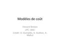 Modèles de coût Vincent Breton LPC- IdGC Crédit: O. Guinaldo, A. Guitton, A. Mahul.