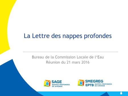 La Lettre des nappes profondes Bureau de la Commission Locale de l‘Eau Réunion du 21 mars 2016.