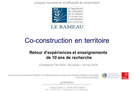 Lorsque humanisme et efficacité se rencontrent! Le RAMEAU Association loi 1901, déclarée à la Préfecture du Val-de-Marne, publication au JO N°20060045-1507.