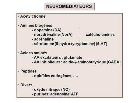 NEUROMEDIATEURS Acétylcholine Amines biogènes - dopamine (DA)