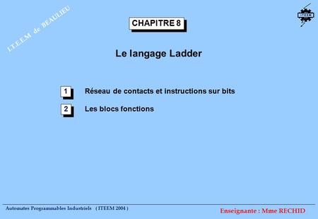 Le langage Ladder Le langage Ladder