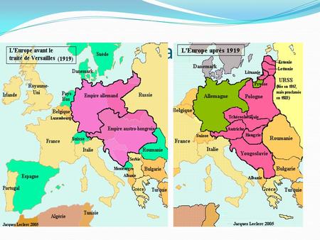 La Traité de Versailles. Hitler est au pouvoir L’Allemagne devient aggressive et expansionniste.