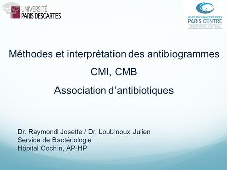 Méthodes et interprétation des antibiogrammes CMI, CMB