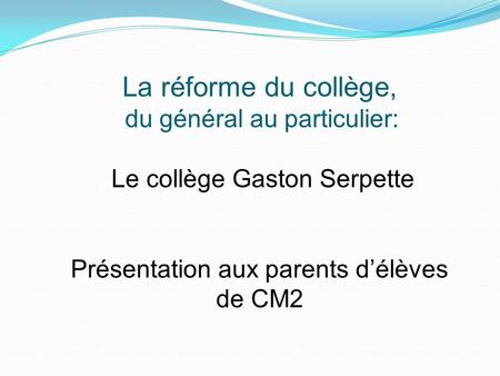 La réforme du collège, Le collège Gaston Serpette