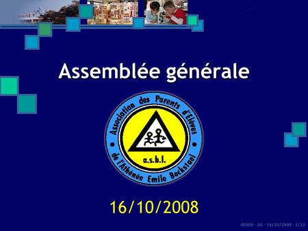 APAEB - AG - 16/10/2008 - 1/22 Assemblée générale 16/10/2008.