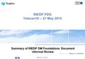 RIEDP PDG Telecon10 – 21 May 2015 Summary of RIEDP DM Foundations Document informal Review Référence – Date : E2Cxxxx du 10-03-2013 RIEDP-PDG - Telecon9.