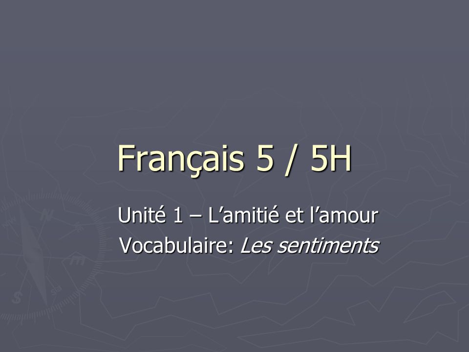 Unite 1 L Amitie Et L Amour Vocabulaire Les Sentiments Ppt Telecharger