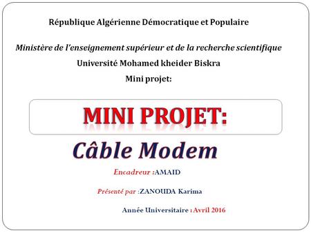 République Algérienne Démocratique et Populaire Ministère de l’enseignement supérieur et de la recherche scientifique Université Mohamed kheider Biskra.