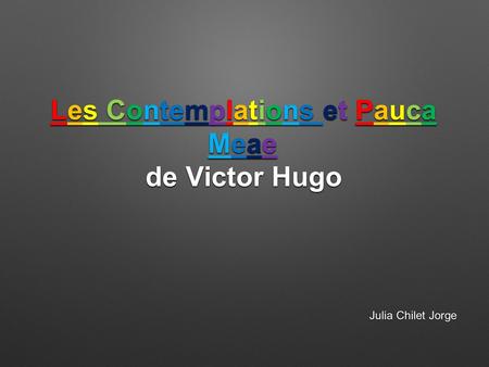 Les Contemplations et Pauca Meae, de Victor Hugo