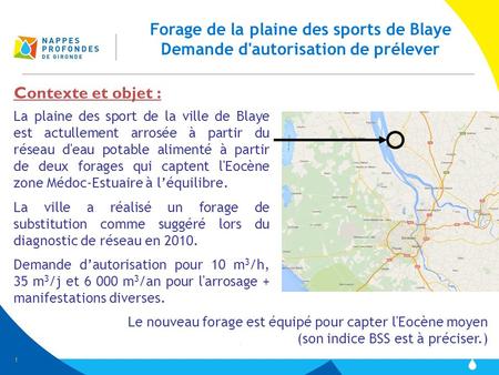 Forage de la plaine des sports de Blaye Demande d'autorisation de prélever La plaine des sport de la ville de Blaye est actullement arrosée à partir du.